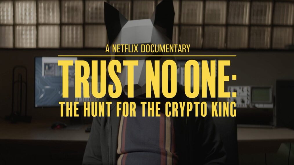Trust No One - Netflix documentary